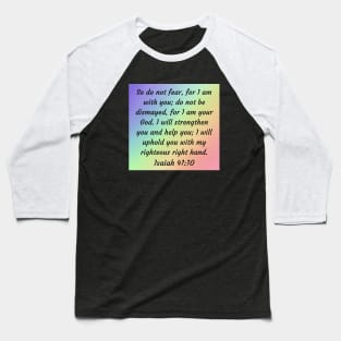 Bible Verse Isaiah 41:10 Baseball T-Shirt